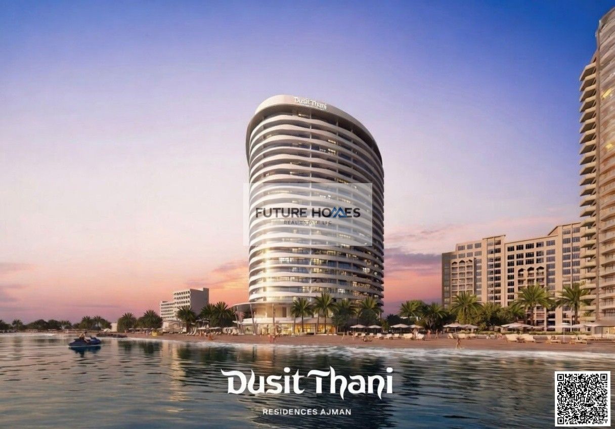 Invest in 5-Star Prestige Dusit Thani Residences Ajman by paying just 5%, Beachfront Living 1-4 BHK Flats with Golden Visa Eligibility